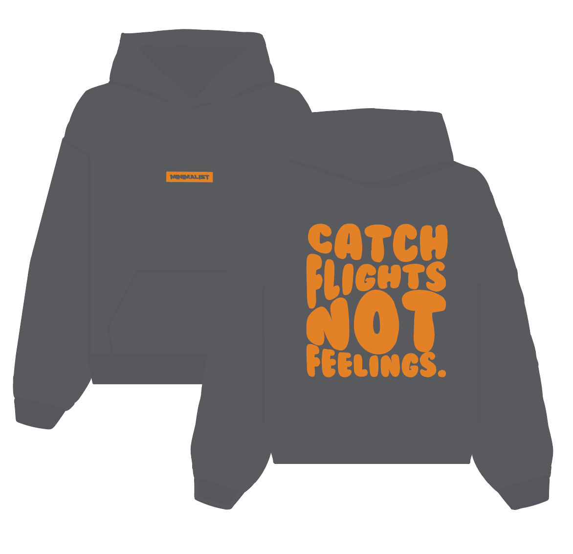 CATCH FLIGHTS NOT FEELINGS - GREY