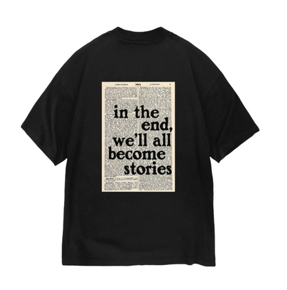 IN THE END WE'LL ALL BECOME STORIES