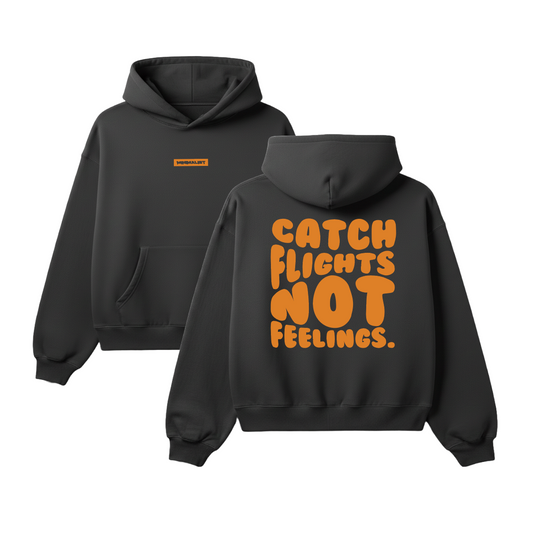 CATCH FLIGHTS NOT FEELINGS - GREY HOOD